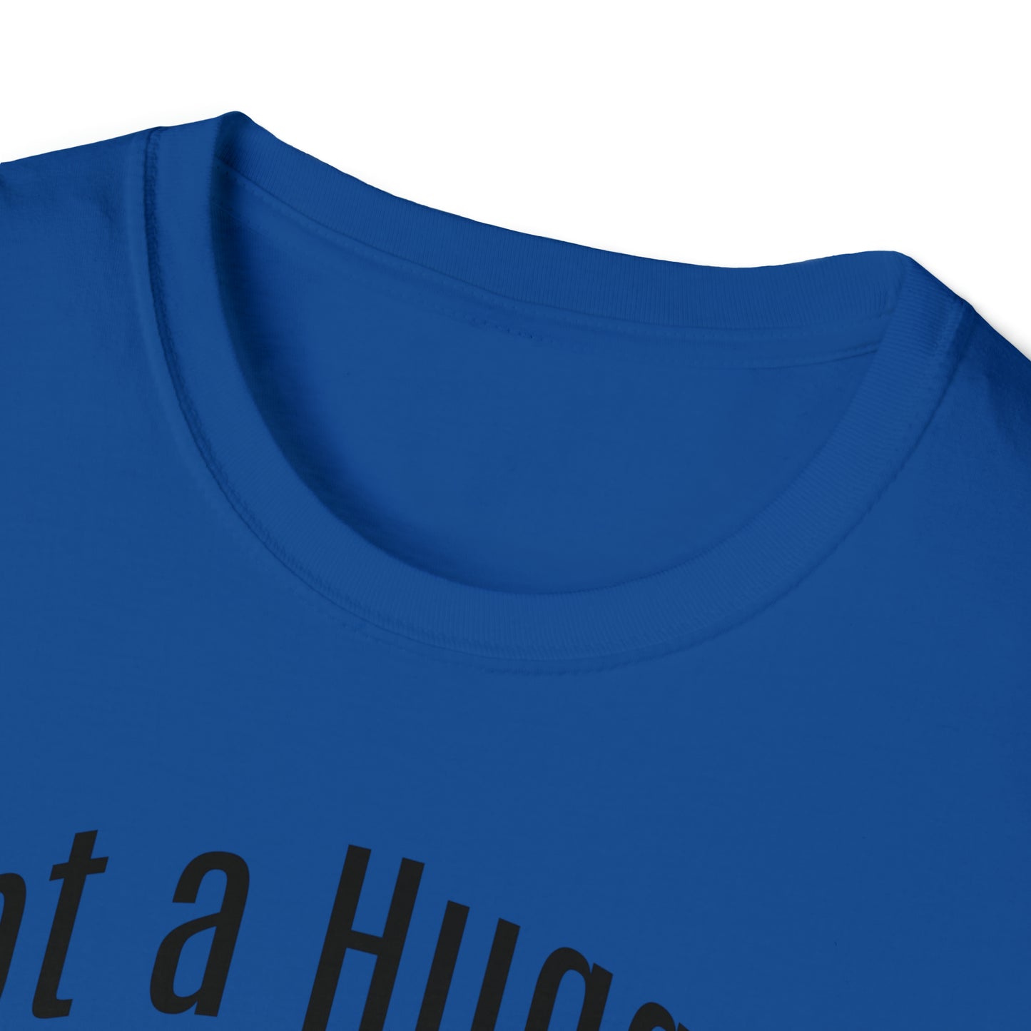 Not a Hugger Softstyle Unisex T-Shirt for someone who appreciates personal space and values their own bubble.