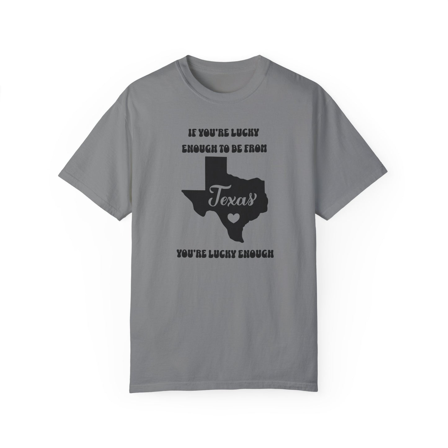 Texas Proud Comfort Colors Unisex T-shirt.