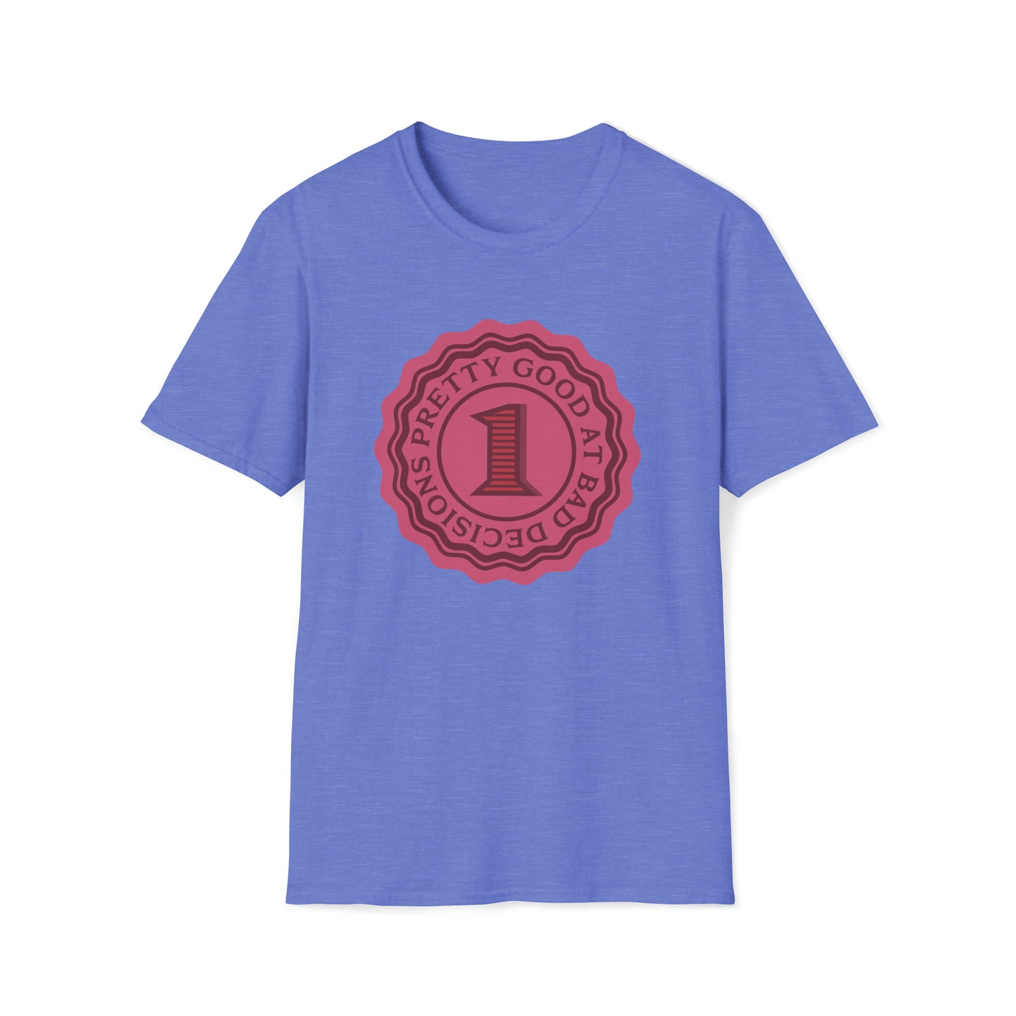 Pretty Good At Bad Decisions #1 | Unisex Softstyle T-shirt