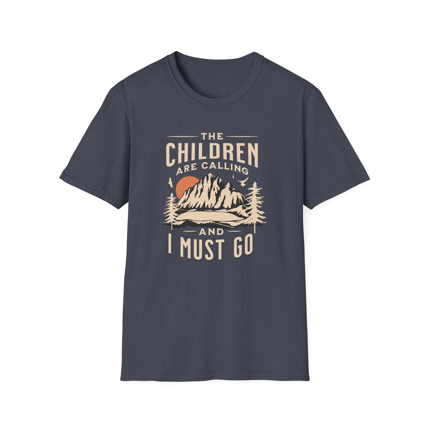 Children are calling. Mom Dad Unisex Softstyle T-Shirt