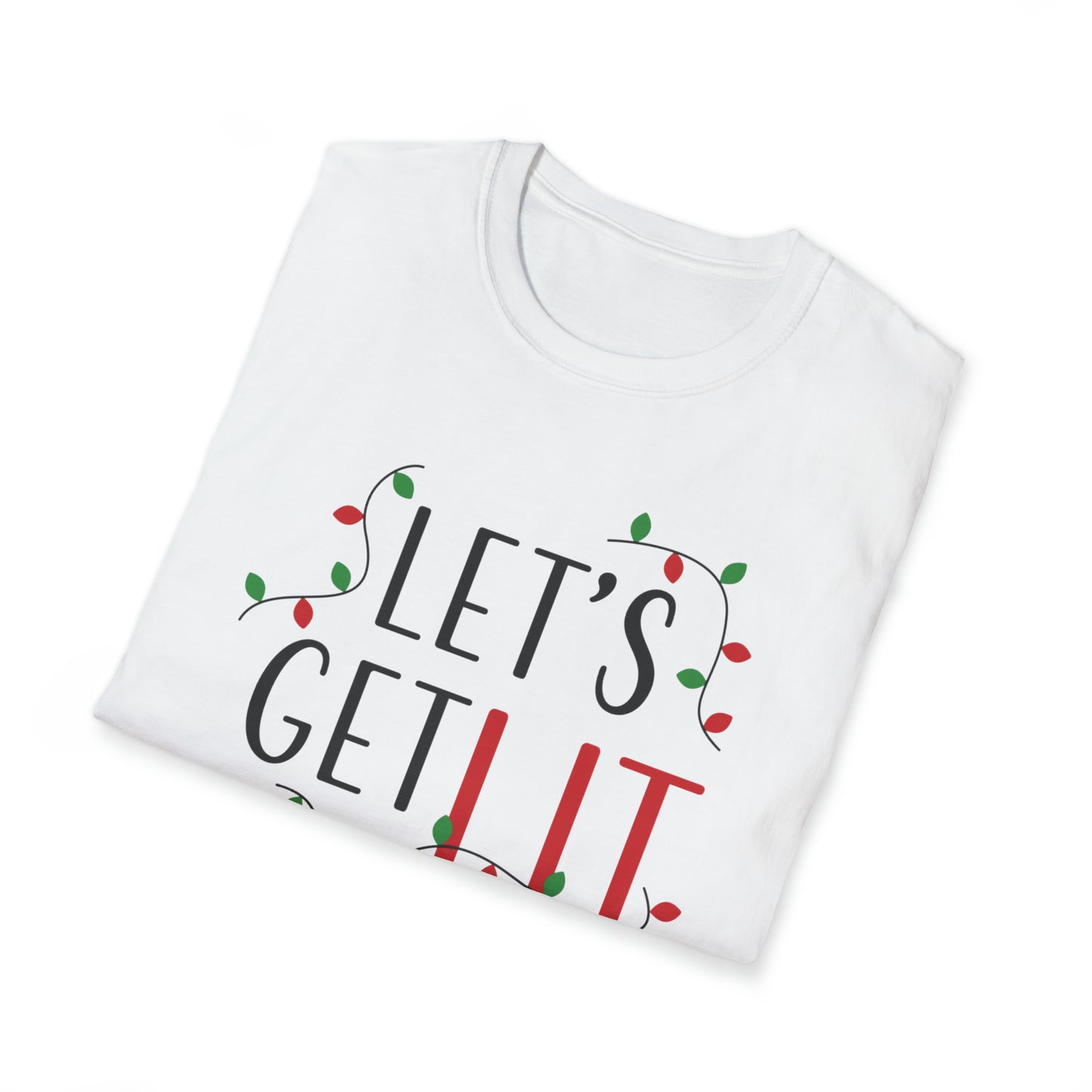 Unisex T-Shirt | Christmas Fun | Let's Get Lit