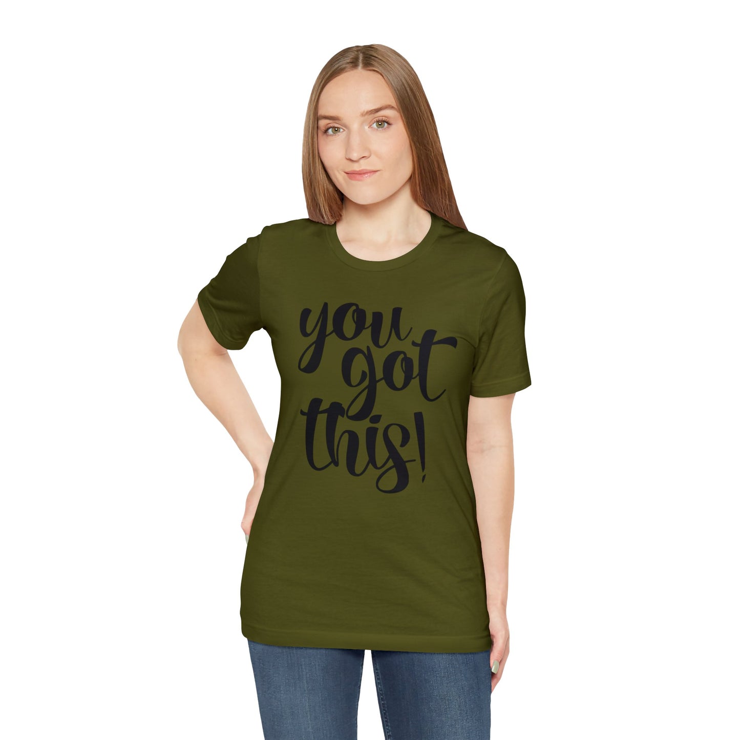 You Got This! Inspirational T-shirt. Unisex Jersey Short Sleeve Tee