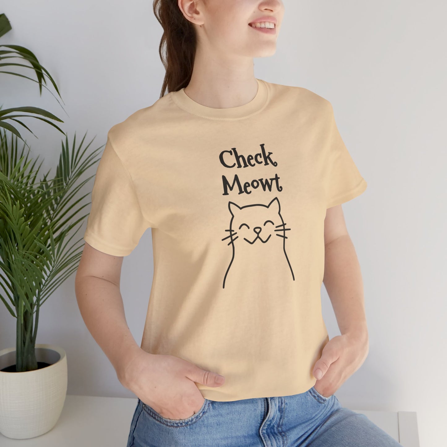 Check Meowt Fun Flirty Message on Unisex Jersey Short Sleeve Tee