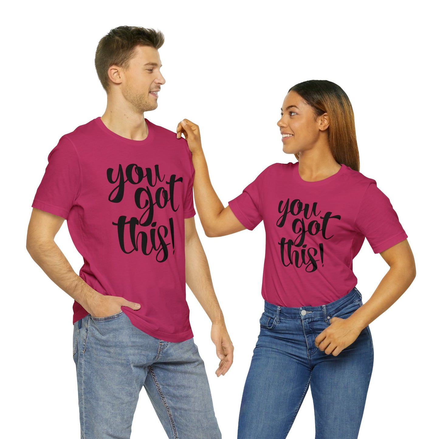 You Got This! Inspirational T-shirt. Unisex Jersey Short Sleeve Tee