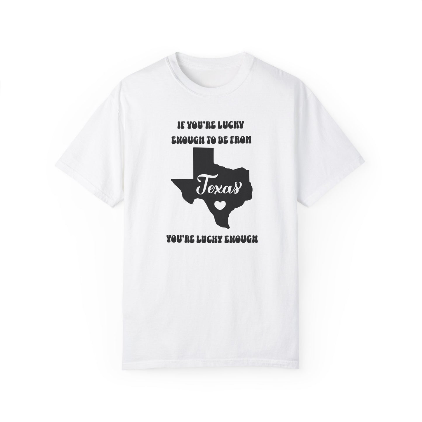 Texas Proud Comfort Colors Unisex T-shirt.