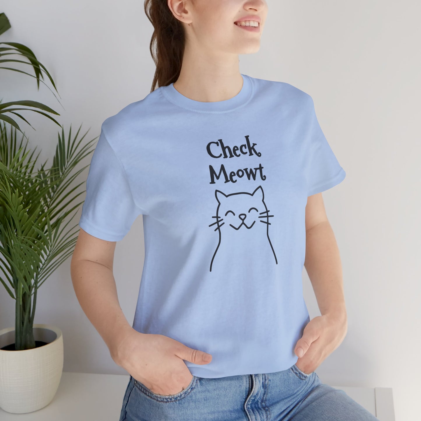 Check Meowt Fun Flirty Message on Unisex Jersey Short Sleeve Tee