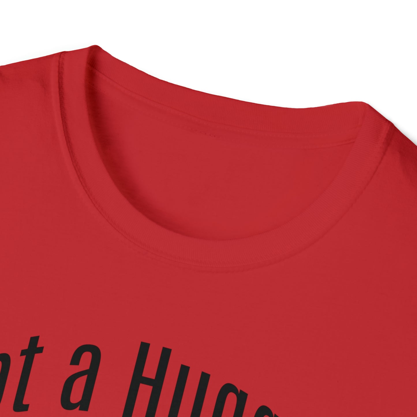 Not a Hugger Softstyle Unisex T-Shirt for someone who appreciates personal space and values their own bubble.