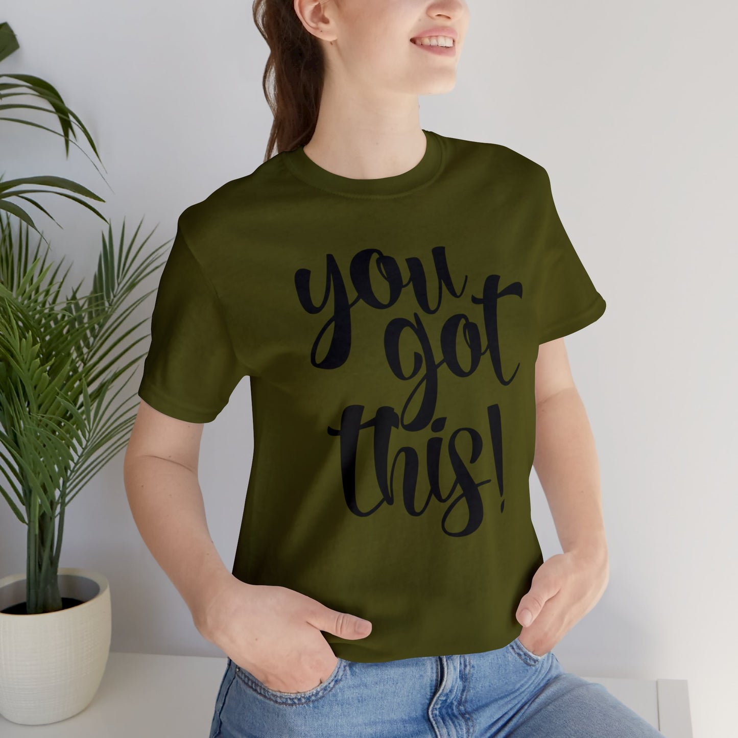 You Got This! Inspirational T-shirt. Unisex Jersey Short Sleeve Tee