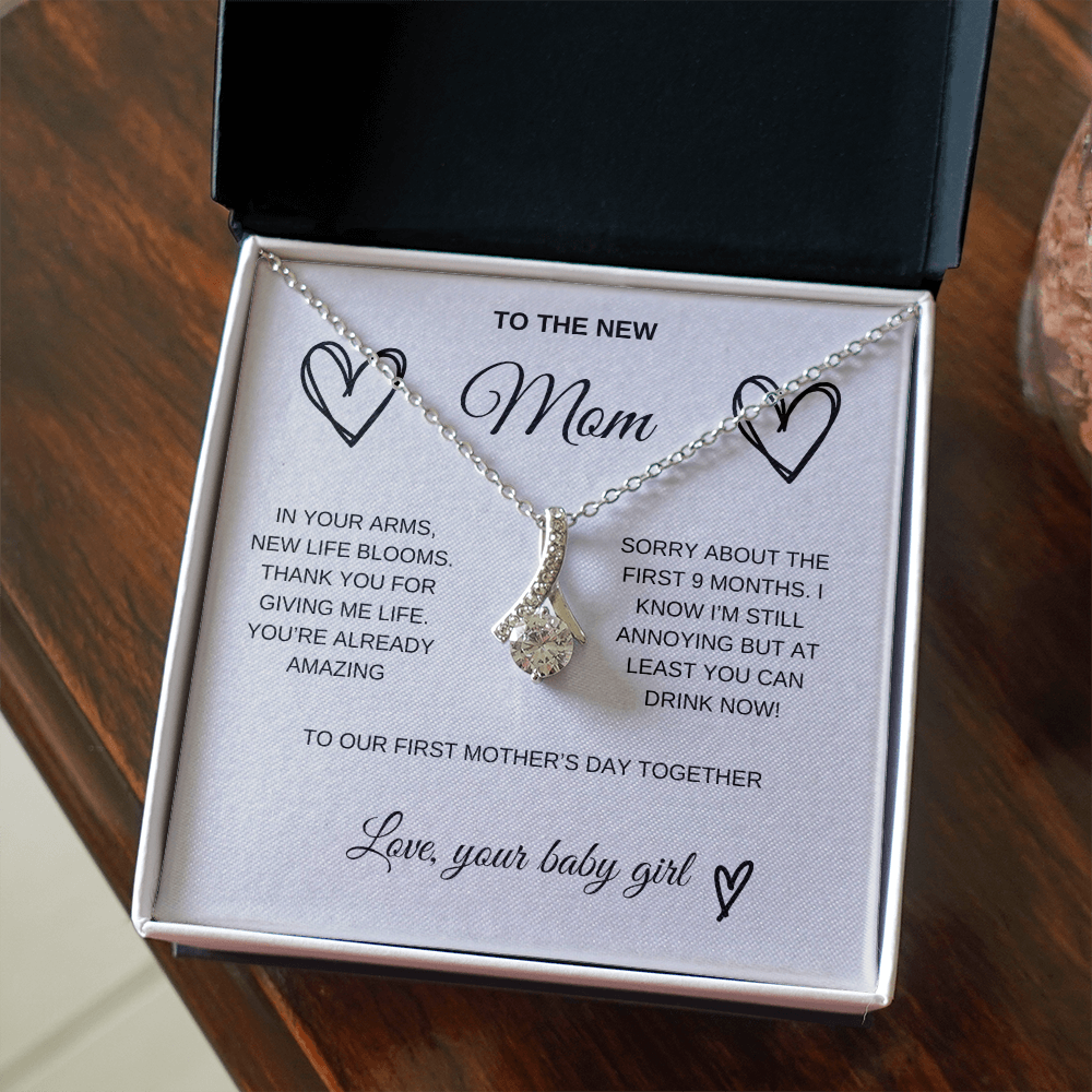 To the new mom from your baby girl