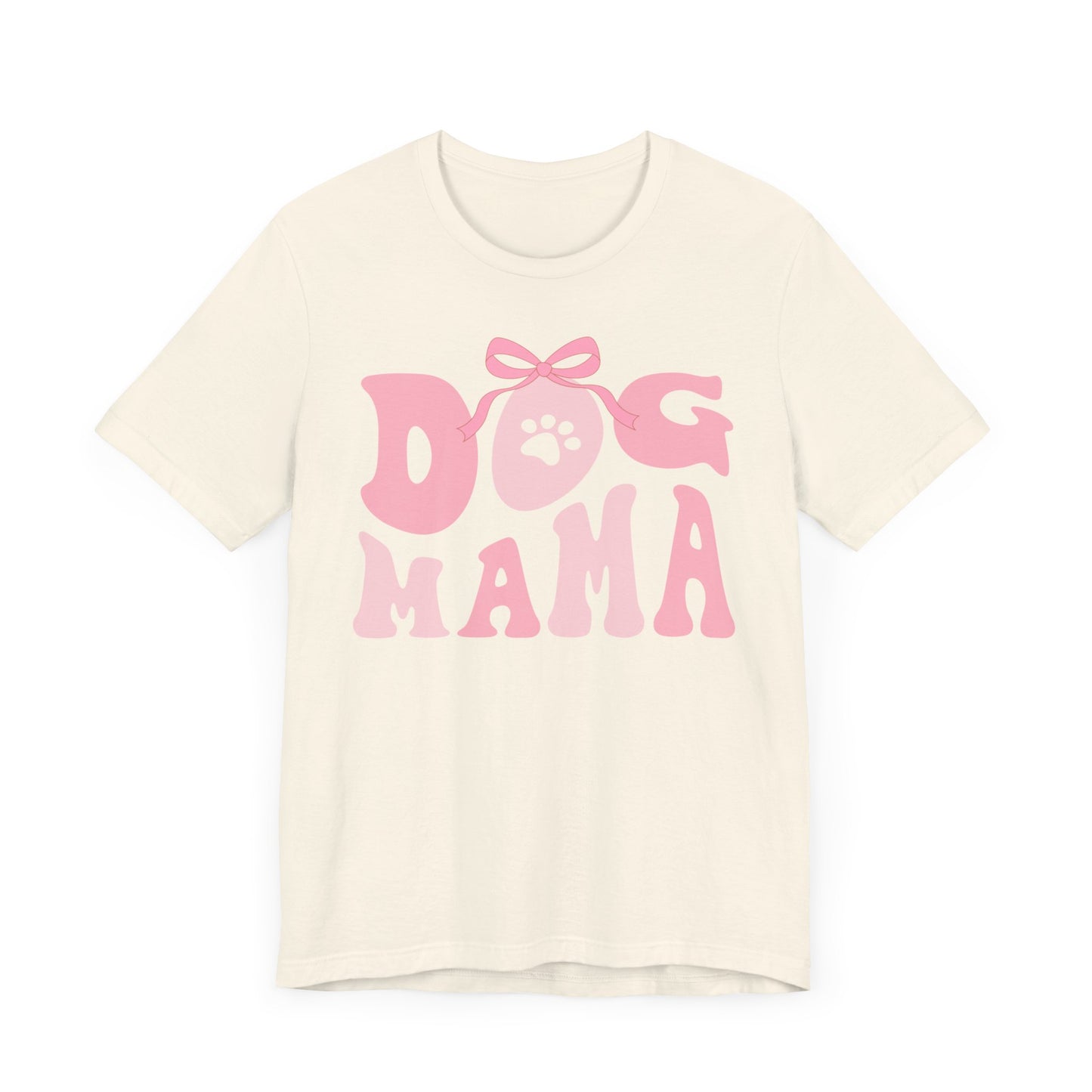 Dog Mom Unisex Jersey Short Sleeve Tee. Gift for a Dog loving Mom.