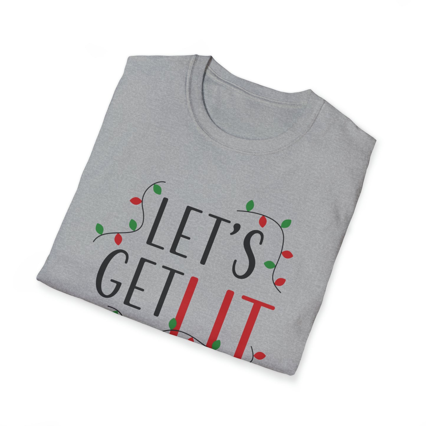 Unisex T-Shirt | Christmas Fun | Let's Get Lit