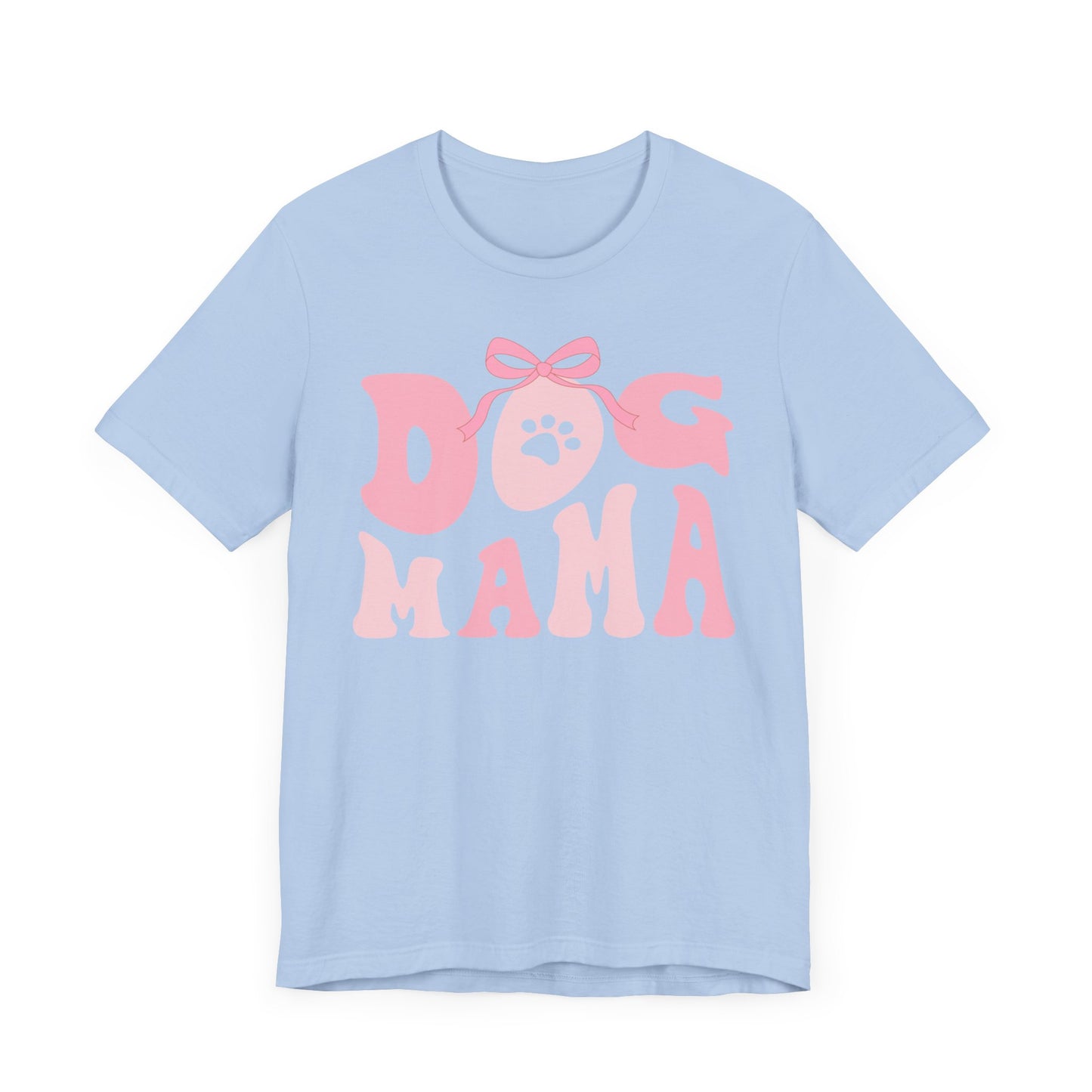 Dog Mom Unisex Jersey Short Sleeve Tee. Gift for a Dog loving Mom.