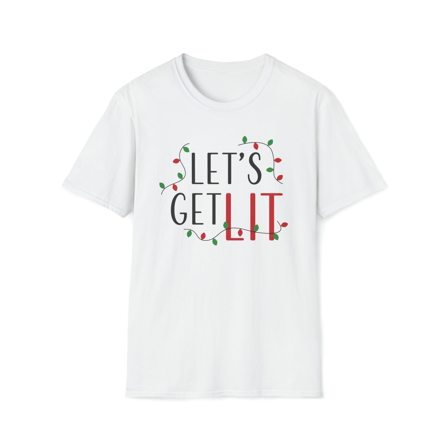 Unisex T-Shirt | Christmas Fun | Let's Get Lit