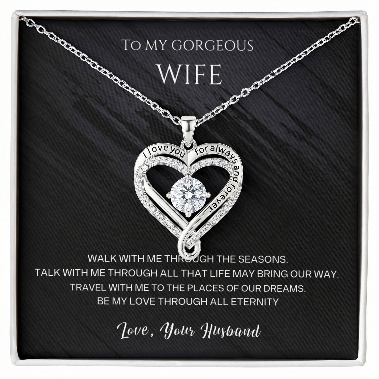 To my Gorgeous Wife. Love you always necklace