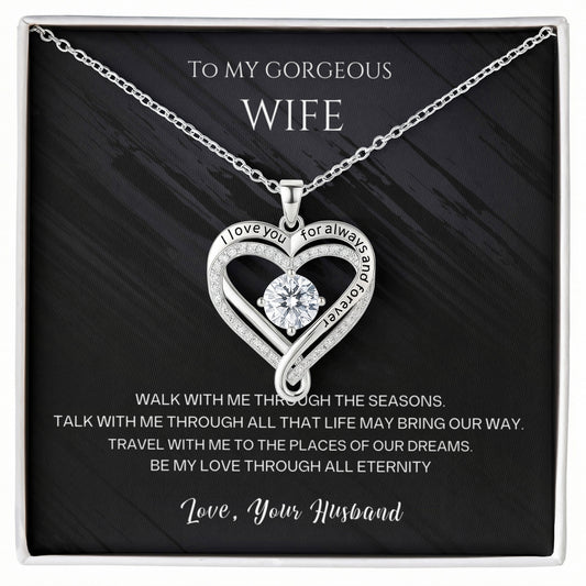 To my Gorgeous Wife. Love you always necklace