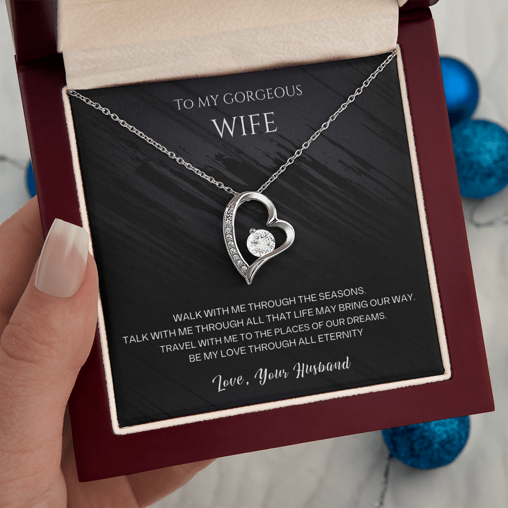 To my Gorgeous Wife Forever love