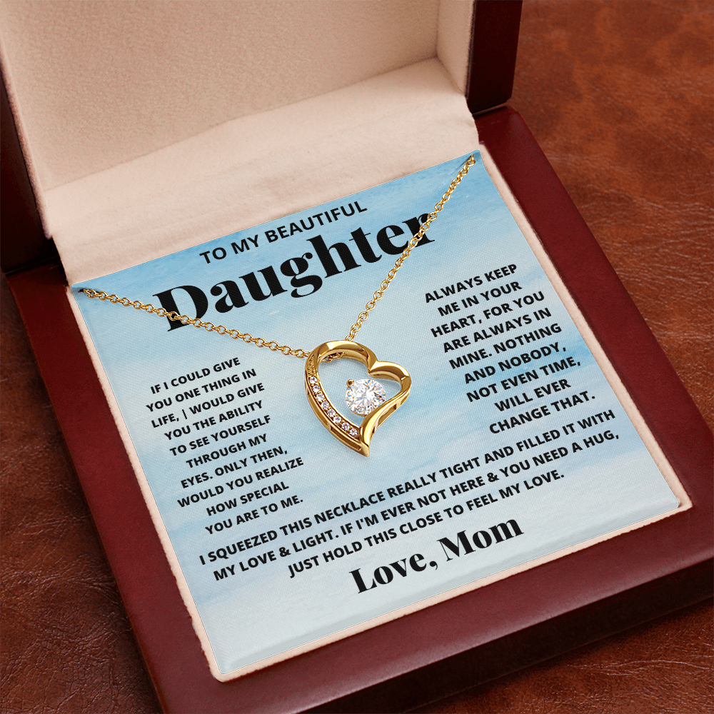 To my beautiful daughter. Forever Love necklace from Mom