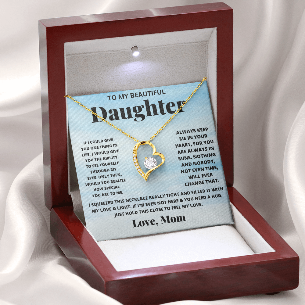 To my beautiful daughter. Forever Love necklace from Mom