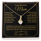 To my beautiful mom, from son