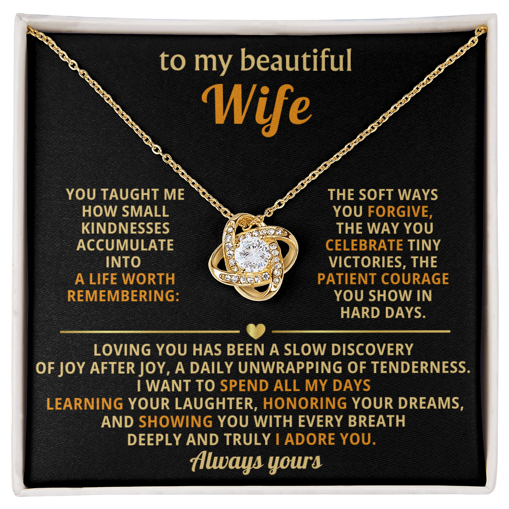 To my beautiful wife - Always yours. Love Knot necklace