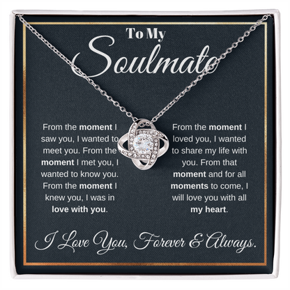 To my soulmate. Love knot necklace