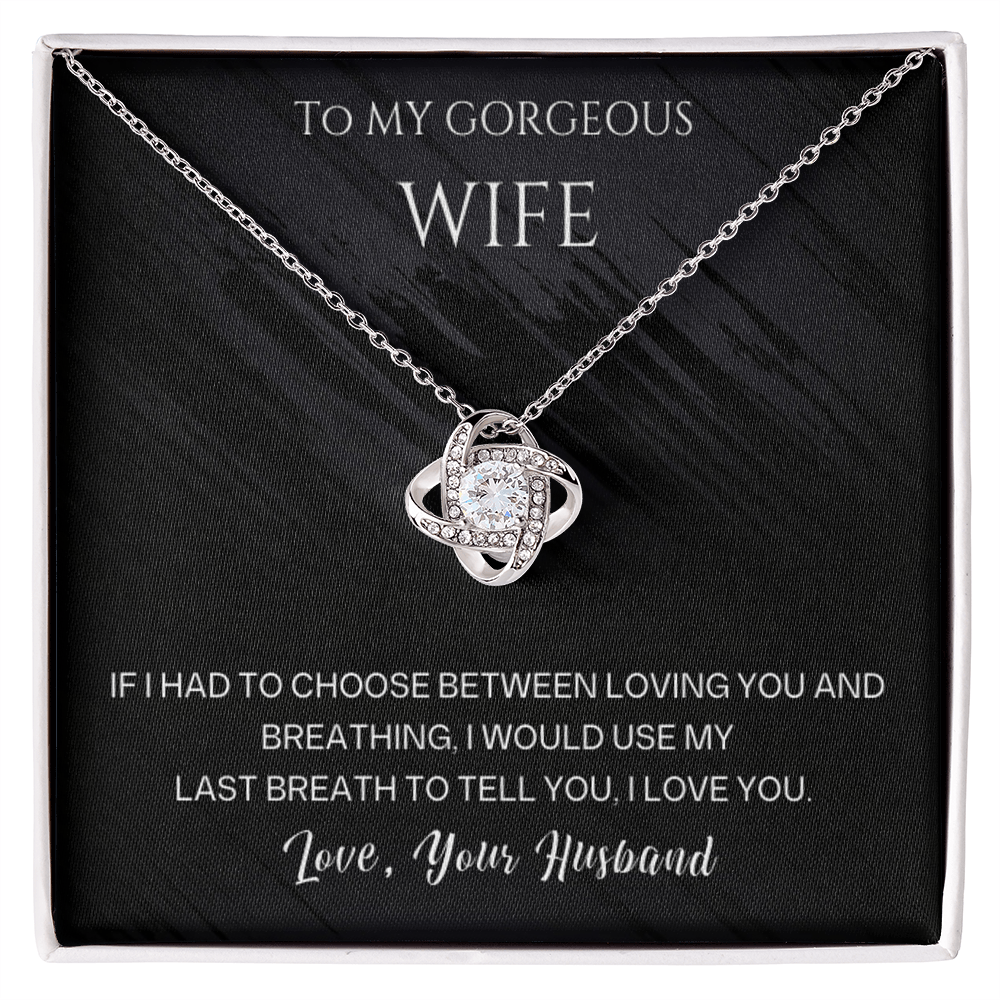 My gorgeous wife - love knot necklace