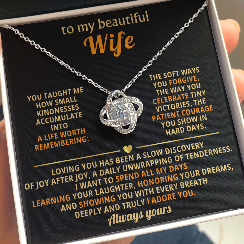 To my beautiful wife - Always yours. Love Knot necklace