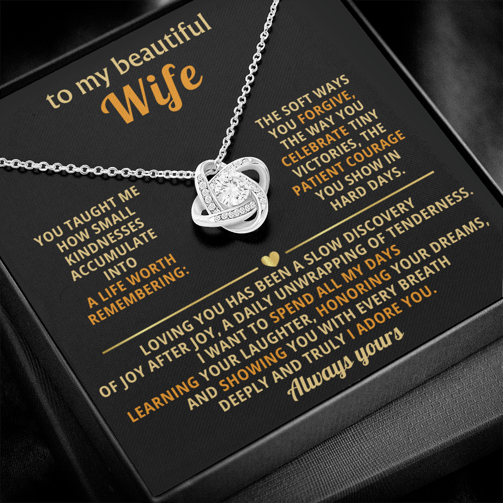 To my beautiful wife - Always yours. Love Knot necklace