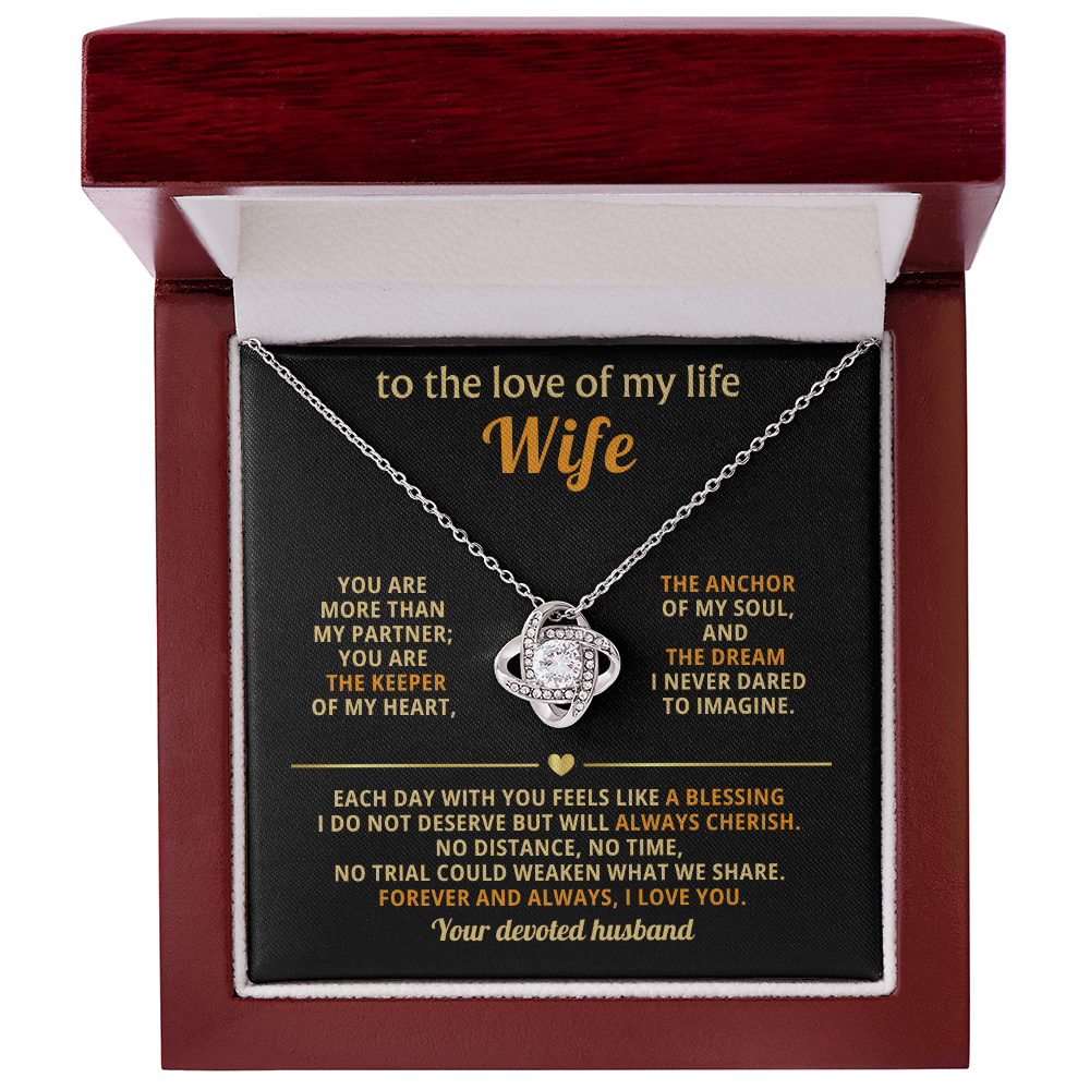 To my wife - the love of my life - love knot necklace
