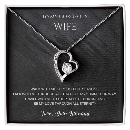 To my Gorgeous Wife Forever love