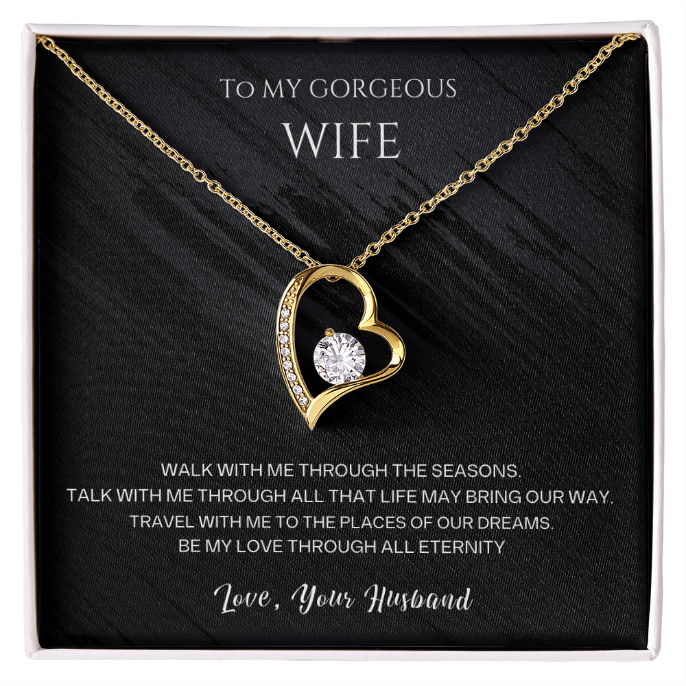To my Gorgeous Wife Forever love
