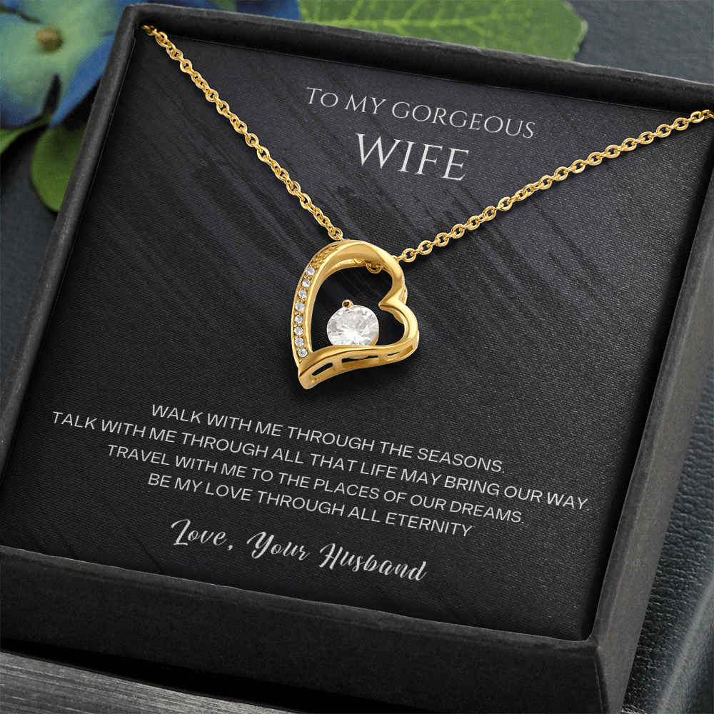 To my Gorgeous Wife Forever love