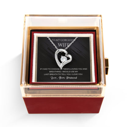 To My Gorgeous Wife forever love necklace in beautiful rose box